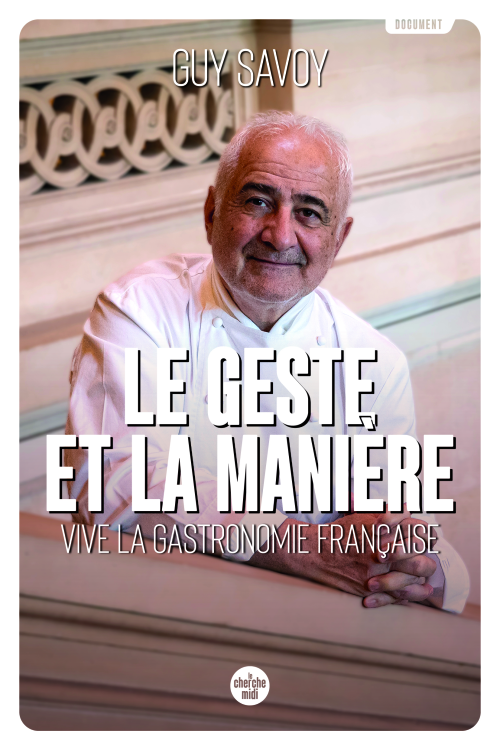 Le geste et la manière, vive la gastronomie française